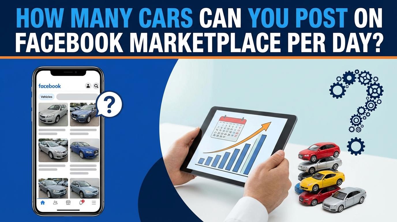 How Many Cars Can You Post on Facebook Marketplace Per Day?